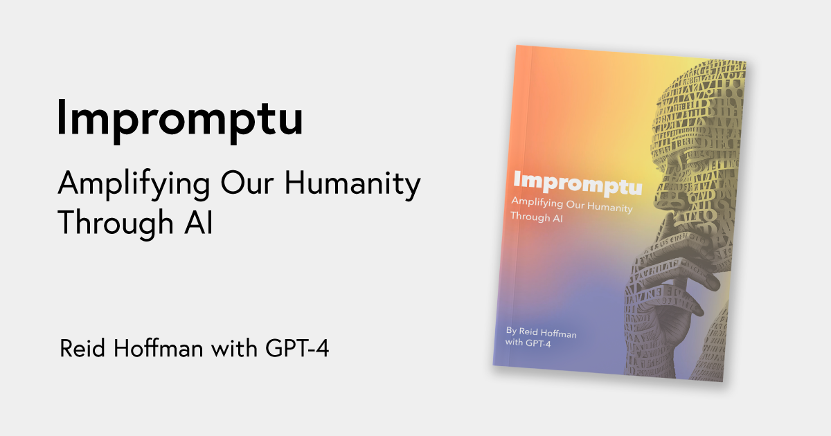 Impromptu :: Amplifying Our Humanity Through AI